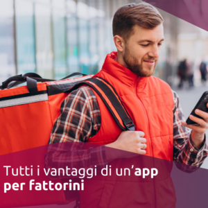 Tutti i vantaggi di un’app per fattorini