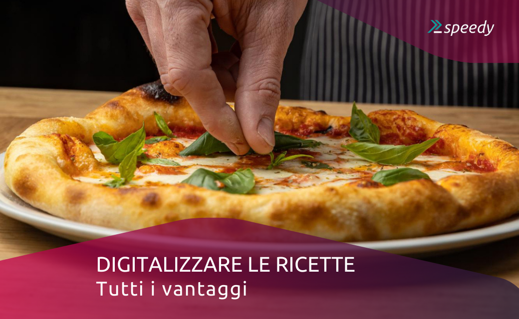 DIGITALIZZARE LE RICETTE: tutti i vantaggi